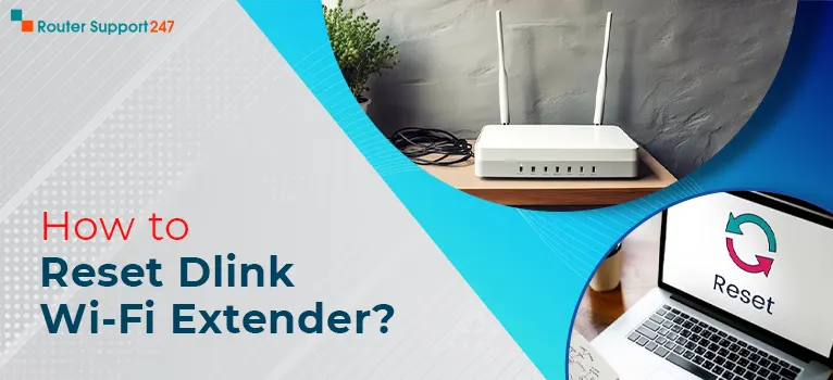 How To Reset Dlink Wi-Fi Extender?